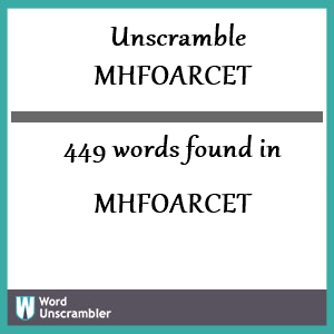 449 words unscrambled from mhfoarcet