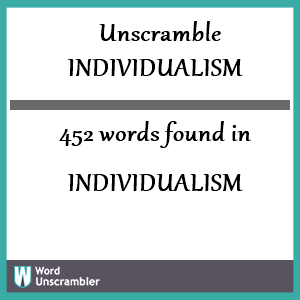 452 words unscrambled from individualism