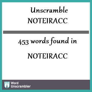 453 words unscrambled from noteiracc
