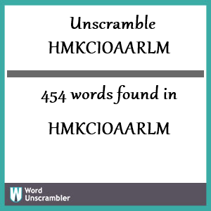 454 words unscrambled from hmkcioaarlm