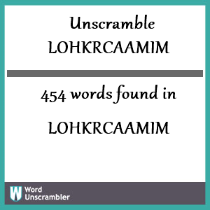 454 words unscrambled from lohkrcaamim