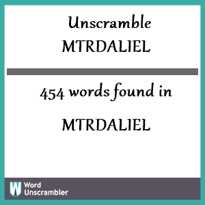 454 words unscrambled from mtrdaliel