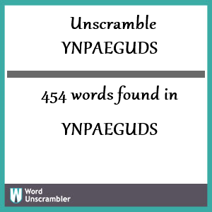 454 words unscrambled from ynpaeguds