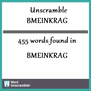 455 words unscrambled from bmeinkrag