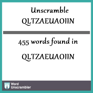 455 words unscrambled from qltzaeuaoiin