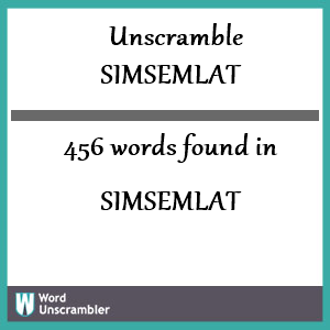 456 words unscrambled from simsemlat