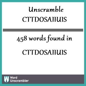 458 words unscrambled from cttdosaiiuis
