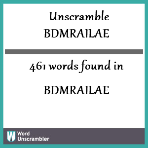 461 words unscrambled from bdmrailae