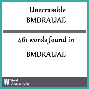 461 words unscrambled from bmdraliae