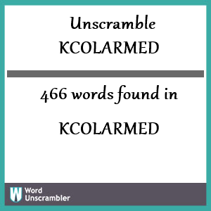 466 words unscrambled from kcolarmed