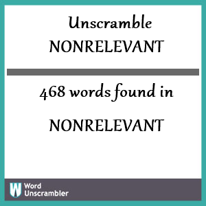 468 words unscrambled from nonrelevant