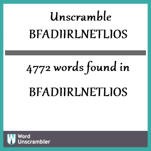 4772 words unscrambled from bfadiirlnetlios