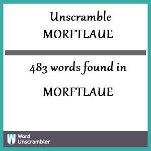 483 words unscrambled from morftlaue