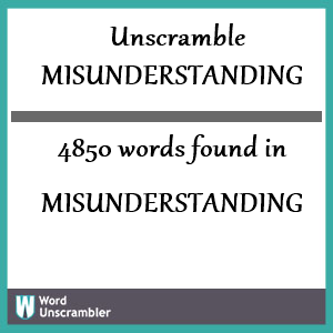 4850 words unscrambled from misunderstanding