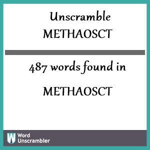 487 words unscrambled from methaosct