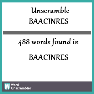 488 words unscrambled from baacinres