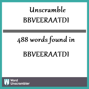488 words unscrambled from bbveeraatdi