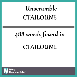 488 words unscrambled from ctailoune