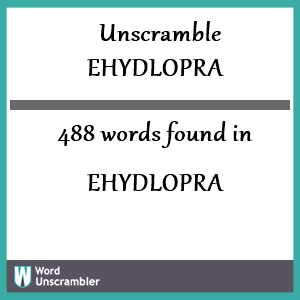 488 words unscrambled from ehydlopra