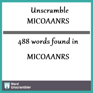 488 words unscrambled from micoaanrs