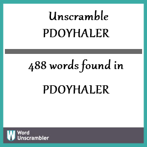 488 words unscrambled from pdoyhaler