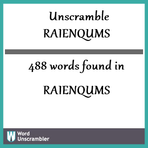 488 words unscrambled from raienqums
