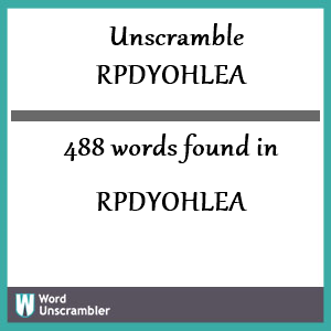 488 words unscrambled from rpdyohlea
