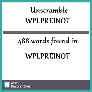 488 words unscrambled from wplpreinot