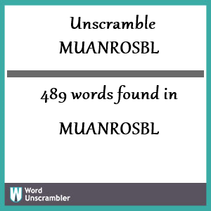 489 words unscrambled from muanrosbl