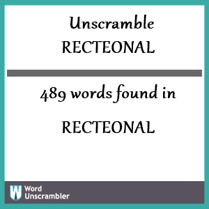 489 words unscrambled from recteonal