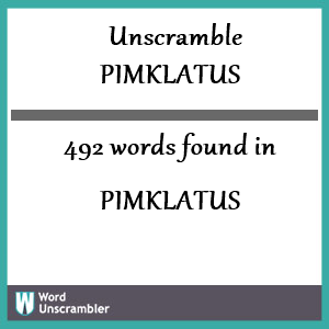 492 words unscrambled from pimklatus