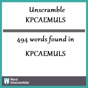 494 words unscrambled from kpcaemuls
