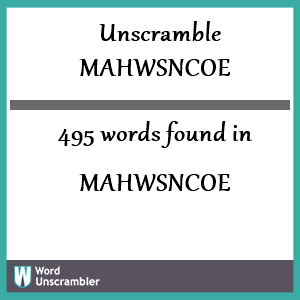 495 words unscrambled from mahwsncoe