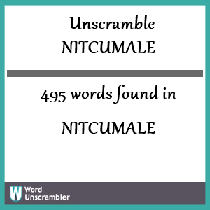 495 words unscrambled from nitcumale