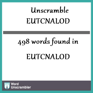 498 words unscrambled from eutcnalod