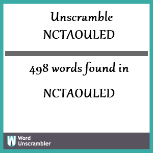 498 words unscrambled from nctaouled