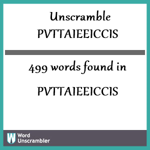 499 words unscrambled from pvttaieeiccis