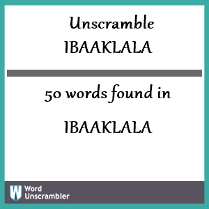 50 words unscrambled from ibaaklala
