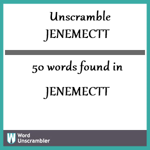 50 words unscrambled from jenemectt