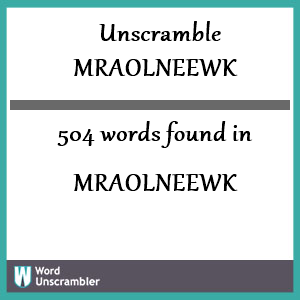 504 words unscrambled from mraolneewk