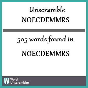 505 words unscrambled from noecdemmrs