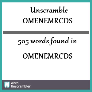 505 words unscrambled from omenemrcds