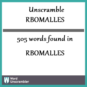 505 words unscrambled from rbomalles