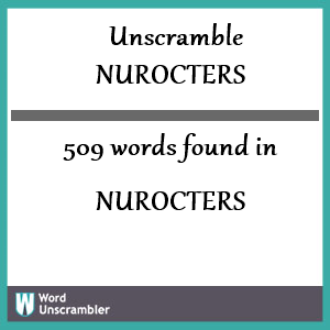 509 words unscrambled from nurocters