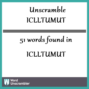 51 words unscrambled from iclltumut