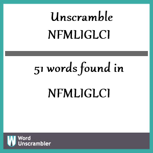51 words unscrambled from nfmliglci