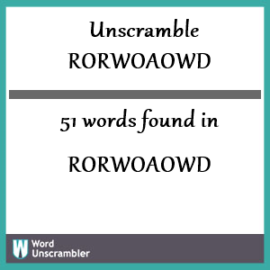 51 words unscrambled from rorwoaowd