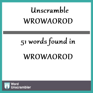 51 words unscrambled from wrowaorod