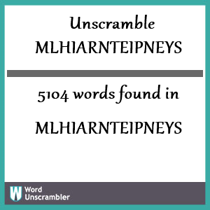 5104 words unscrambled from mlhiarnteipneys