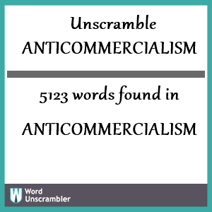 5123 words unscrambled from anticommercialism